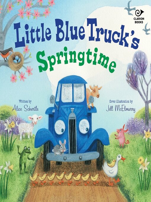Title details for Little Blue Truck's Springtime by Alice Schertle - Wait list